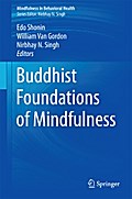 Buddhist Foundations of Mindfulness