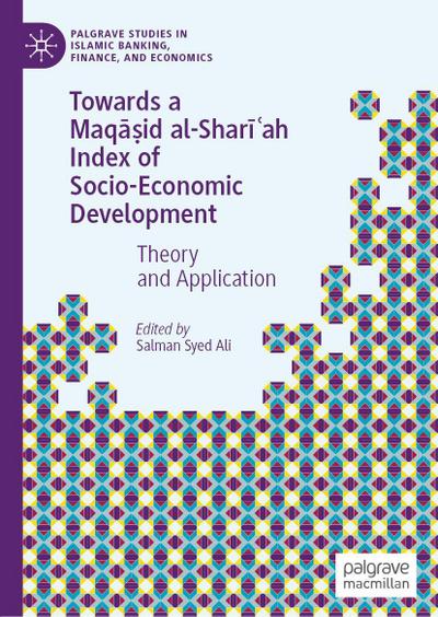 Towards a Maq¿¿id al-Shar¿¿ah Index of Socio-Economic Development