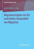 Migrationsregime vor Ort und lokales Aushandeln vo