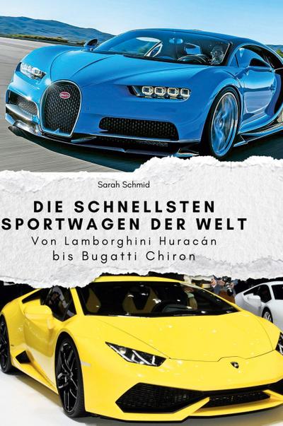 Die schnellsten Sportwagen der Welt