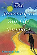 The Journey to my Life Purpose