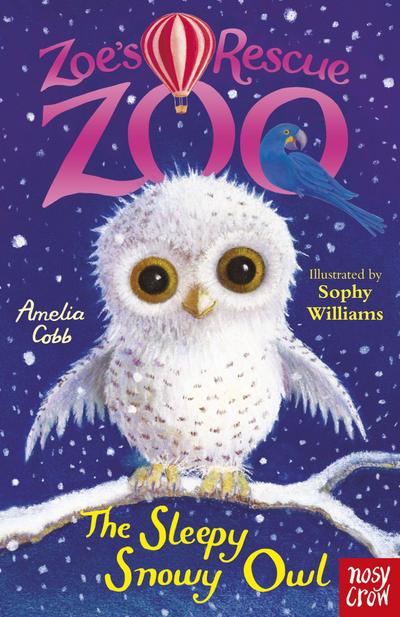 Zoe’s Rescue Zoo: The Sleepy Snowy Owl
