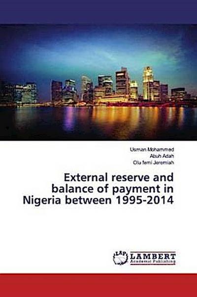 External reserve and balance of payment in Nigeria between 1995-2014