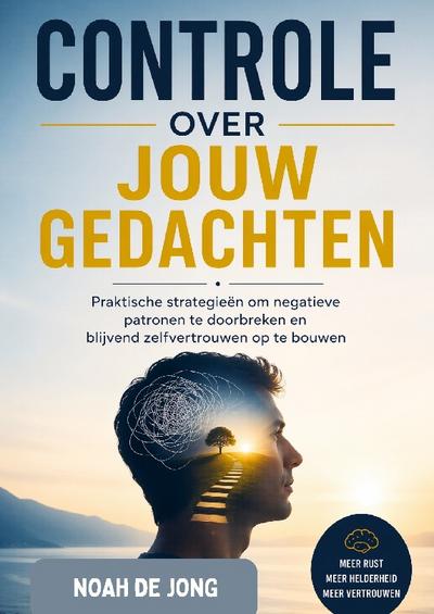 CONTROLE OVER JOUW GEDACHTEN