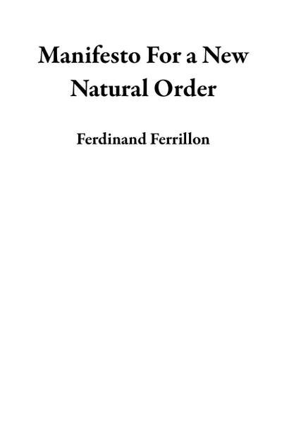 Manifesto For a New Natural Order