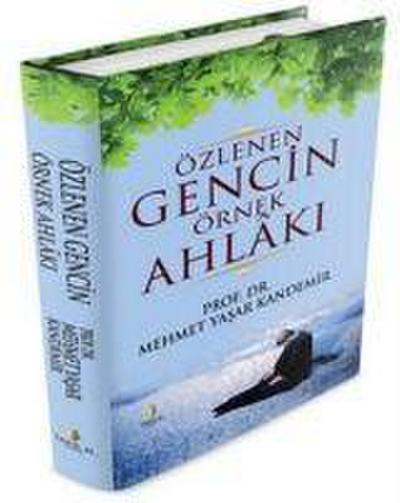 Özlenen Gencin Örnek Ahlaki