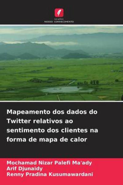 Mapeamento dos dados do Twitter relativos ao sentimento dos clientes na forma de mapa de calor