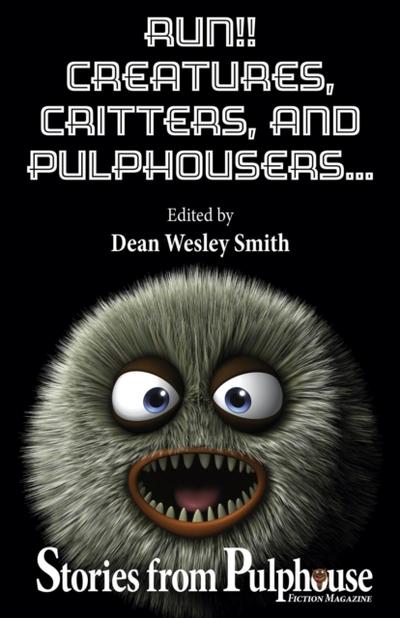 Run!! Creatures, Critters, and Pulphousers...