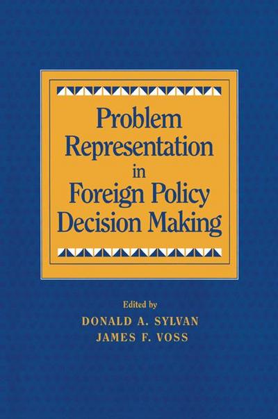 Problem Representation in Foreign Policy Decision Making