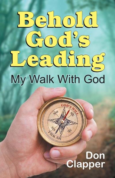 Behold God’s Leading
