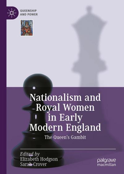 Nationalism and Royal Women in Early Modern England