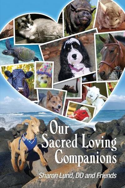OUR SACRED LOVING COMPANIONS