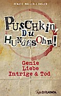 Puschkin, du Hundesohn