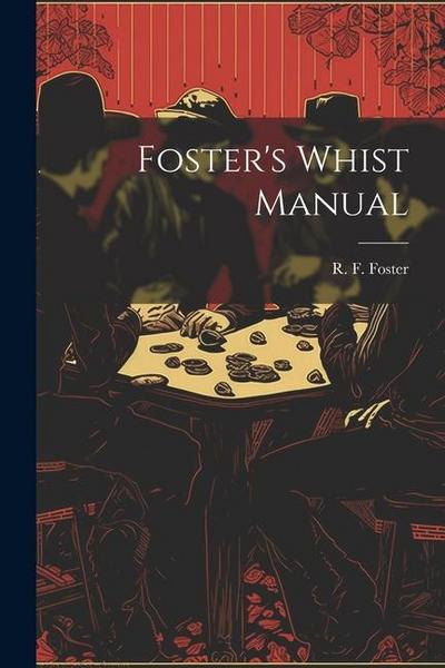 Foster’s Whist Manual