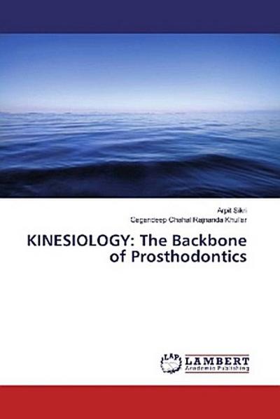 KINESIOLOGY: The Backbone of Prosthodontics