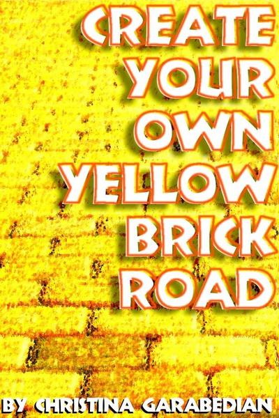 Create Your Own Yellow Brick Road