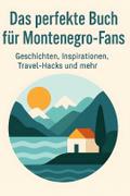 Das perfekte Buch für Montenegro-Fans