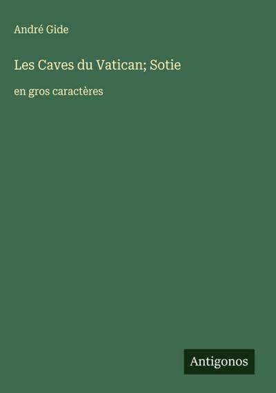 Les Caves du Vatican; Sotie