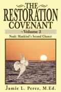 The Restoration Covenant -- Volume 2