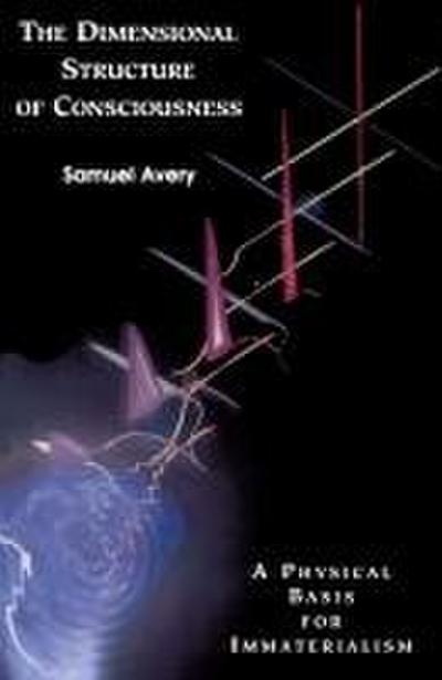 The Dimensional Structure of Consciousness