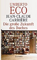 Die große Zukunft des Buches von Jean-Claude Carriere | Ebook