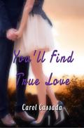 You’ll Find True Love