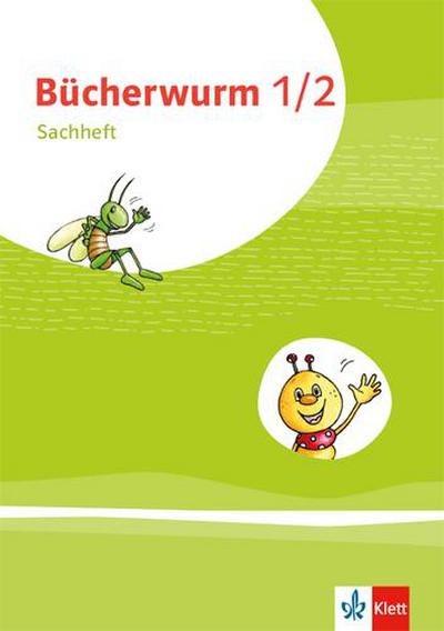 Bücherwurm Sachunterricht 1/2. Ausgabe für Berlin, Brandenburg, Mecklenburg-Vorpommern, Sachsen-Anhalt und Thüringen. Arbeitsheft Klasse 1-2