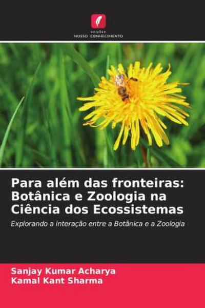 Para além das fronteiras: Botânica e Zoologia na Ciência dos Ecossistemas
