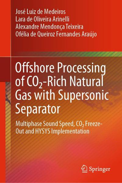 Offshore Processing of CO2-Rich Natural Gas with Supersonic Separator