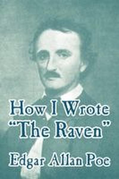 How I Wrote "The Raven"
