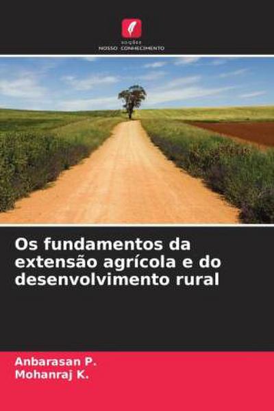 Os fundamentos da extensão agrícola e do desenvolvimento rural