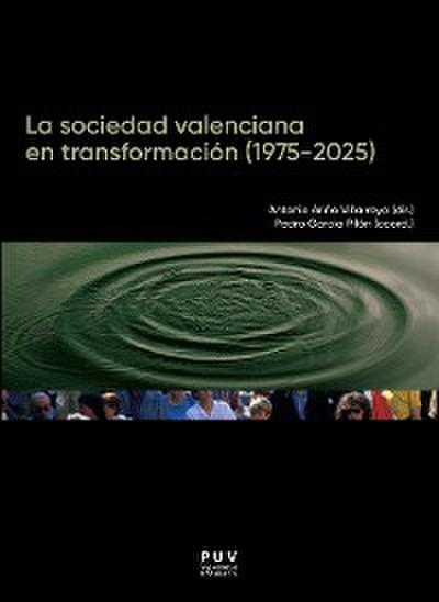 La sociedad valenciana en transformación (1975-2025)