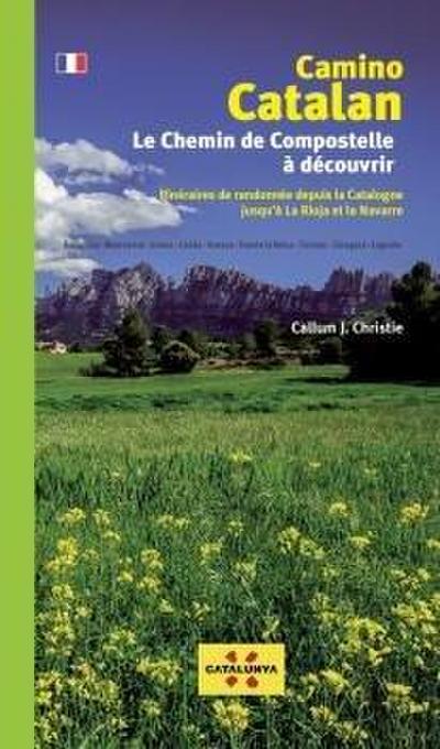 CAMINO CATALAN. LE CHEMIN DE COMPOSTELLE ? D?COUVRIR