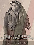 Reminiscences of My Life in Camp with the 33D United States Colored Troops, Late 1St S. C. Volunteers