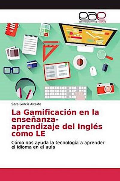 La Gamificación en la enseñanza-aprendizaje del Inglés como LE