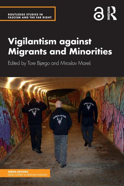 Vigilantism against Migrants and Minorities