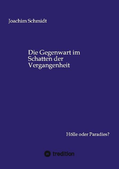 Die Gegenwart im Schatten der Vergangenheit