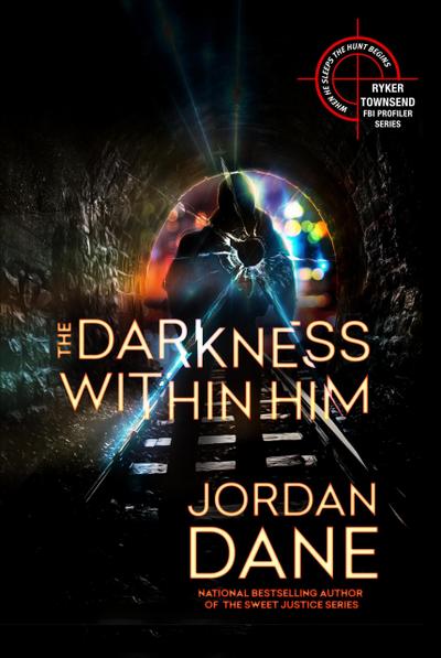 The Darkness Within Him (Ryker Townsend FBI Profiler Series, #4)