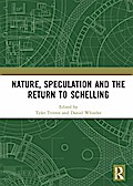 Nature, Speculation and the Return to Schelling