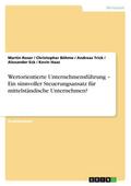 Wertorientierte Unternehmensführung ¿ Ein sinnvoller Steuerungsansatz für mittelständische Unternehmen?