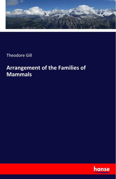 Arrangement of the Families of Mammals