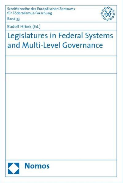 Legislatures in Federal Systems and Multi-Level Governance