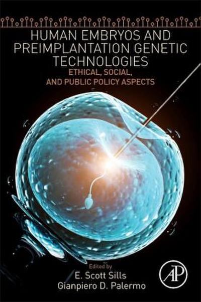 Human Embryos and Preimplantation Genetic Technologies