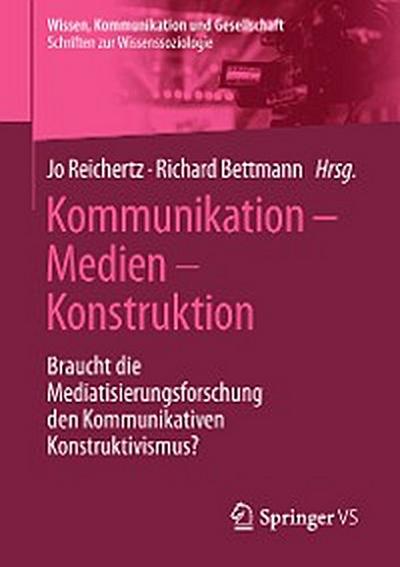 Kommunikation – Medien – Konstruktion