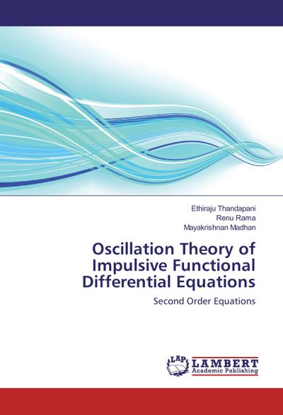 Oscillation Theory of Impulsive Functional Differential Equations