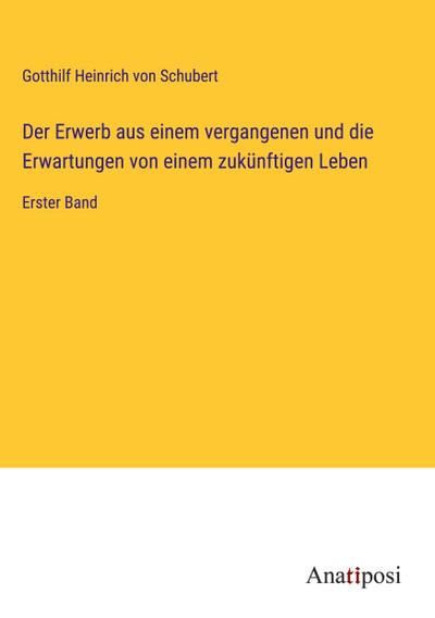 Der Erwerb aus einem vergangenen und die Erwartungen von einem zukünftigen Leben