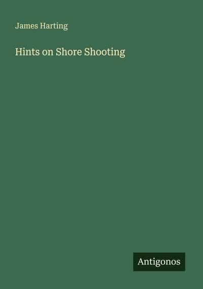 Hints on Shore Shooting