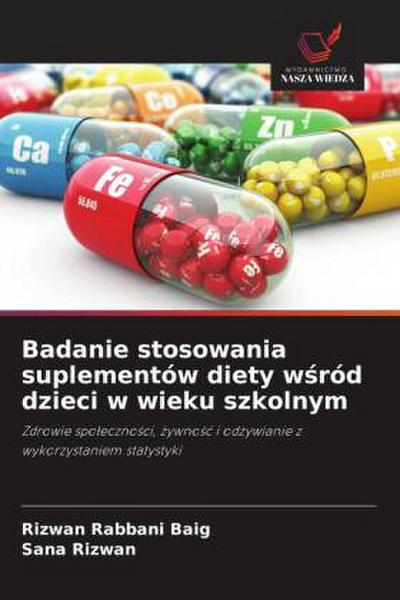 Badanie stosowania suplementów diety w¿ród dzieci w wieku szkolnym
