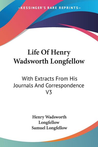 Life Of Henry Wadsworth Longfellow