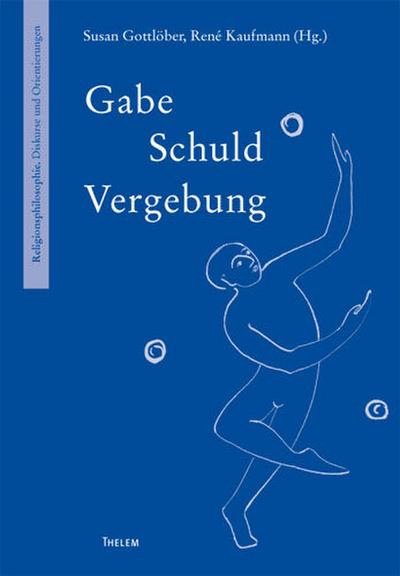 Gabe - Schuld - Vergebung